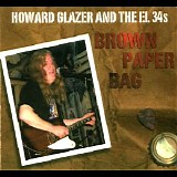 Howard Glazer & The El 34's - Brown Paper Bag