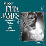 Etta James - (2005) The Complete Modern and Kent Recordings 1955-1961