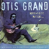 Otis Grand - Nothing Else Matters
