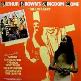 Arthur Brownâ€™s Kingdom Come - The Lost Ears