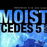 Moist - Mercedes 5 And Dime