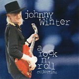 Johnny Winter - A Rock N' Roll Collection (Disk 1 Of 2)