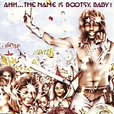 Bootsyâ€™s Rubber Band - (1977) Ahh...The Name is Bootsy, Baby!