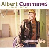 Albert Cummings - Someone Like You