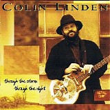 Colin Linden - (1997) Through The Storm Throught The Night