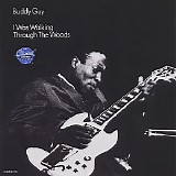 Buddy Guy - (1970) I Was Walking Through The Woods