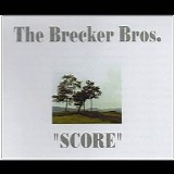 The Brecker Brothers - Score