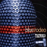 Blue Rodeo - Tremolo