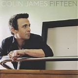 Colin James - Fifteen