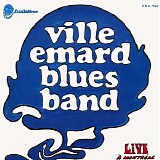Ville Emard Blues Band - Live Ã€ Montreal