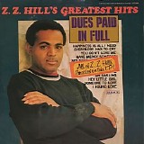 Z.Z. Hill - Dues Paid In Full