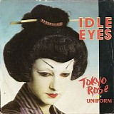 Idle Eyes - Tokyo Rose / Uniform