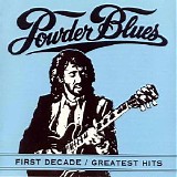 Powder Blues - First Decade  Greatest Hits