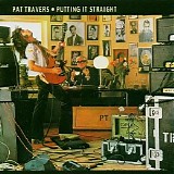 Pat Travers - Putting It Straight