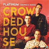 Crowded House - Platinum