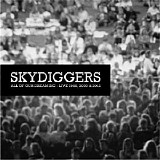 Skydiggers - All Of Our Dreaming - Live 1988, 2000 & 2012