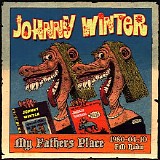 Johnny Winter - At My Fathers Place