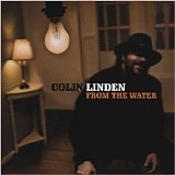 Colin Linden - From The Water