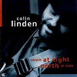 Colin Linden - South At Eight, North At Nine