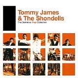 Tommy James & The Shondells - The Definitive Pop Collection