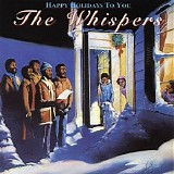The Whispers - Happy Holidays to You