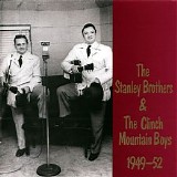 The Stanley Brothers - The Stanley Brothers & The Clinch Mountain Boys: 1949-52
