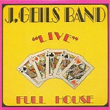 The J. Geils Band - 'Live' Full House