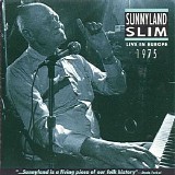 Sunnyland Slim - Live In Europe 1975