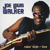 Joe Louis Walker - Ridin' High - Live