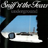 Sniff â€™nâ€™ The Tears - Underground