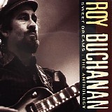 Roy Buchanan - Sweet Dreams: The Anthology