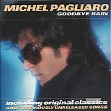 Michel Pagliaro - Goodbye Rain