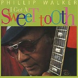 Phillip Walker - I Got A Sweet Tooth