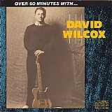 David Wilcox - Over 60 Minutes With...