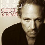 Lindsey Buckingham - Gift Of Screws