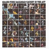 Grand Funk Railroad - Caught In The Act