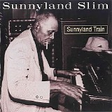 Sunnyland Slim - Sunnyland Train