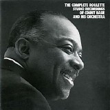 Count Basie & His Orchestra - The Complete Roulette Studio Recordings Of Count Basie & His Orchestra
