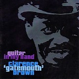 Clarence "Gatemouth" Brown - Guitar In My Hand