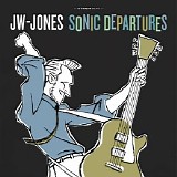 JW-Jones Blues Band - Sonic Departures