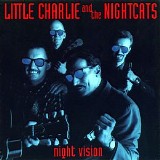 Little Charlie & The Nightcats - Night Vision