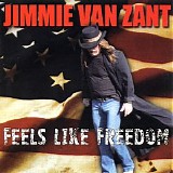 Jimmie Van Zant - Feels Like Freedom