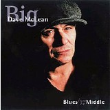 Big Dave Mclean - Blues From The Middle