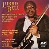 Lurrie Bell - Young Man's Blues - The Best Of The Jsp Sessions 1989-90