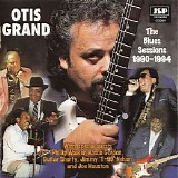 Otis Grand - The Blues Sessions 1990-1994