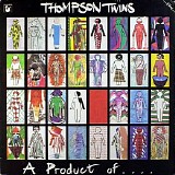 Thompson Twins - A Product ofâ€¦ Participation