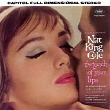 Nat "King" Cole - The Touch Of Your Lips