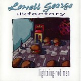 Lowell George & The Factory - Lightning-Rod Man