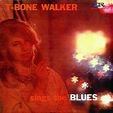 T-Bone Walker - T-Bone Walker Sings The Blues