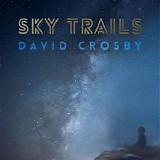 David Crosby - Sky Trails